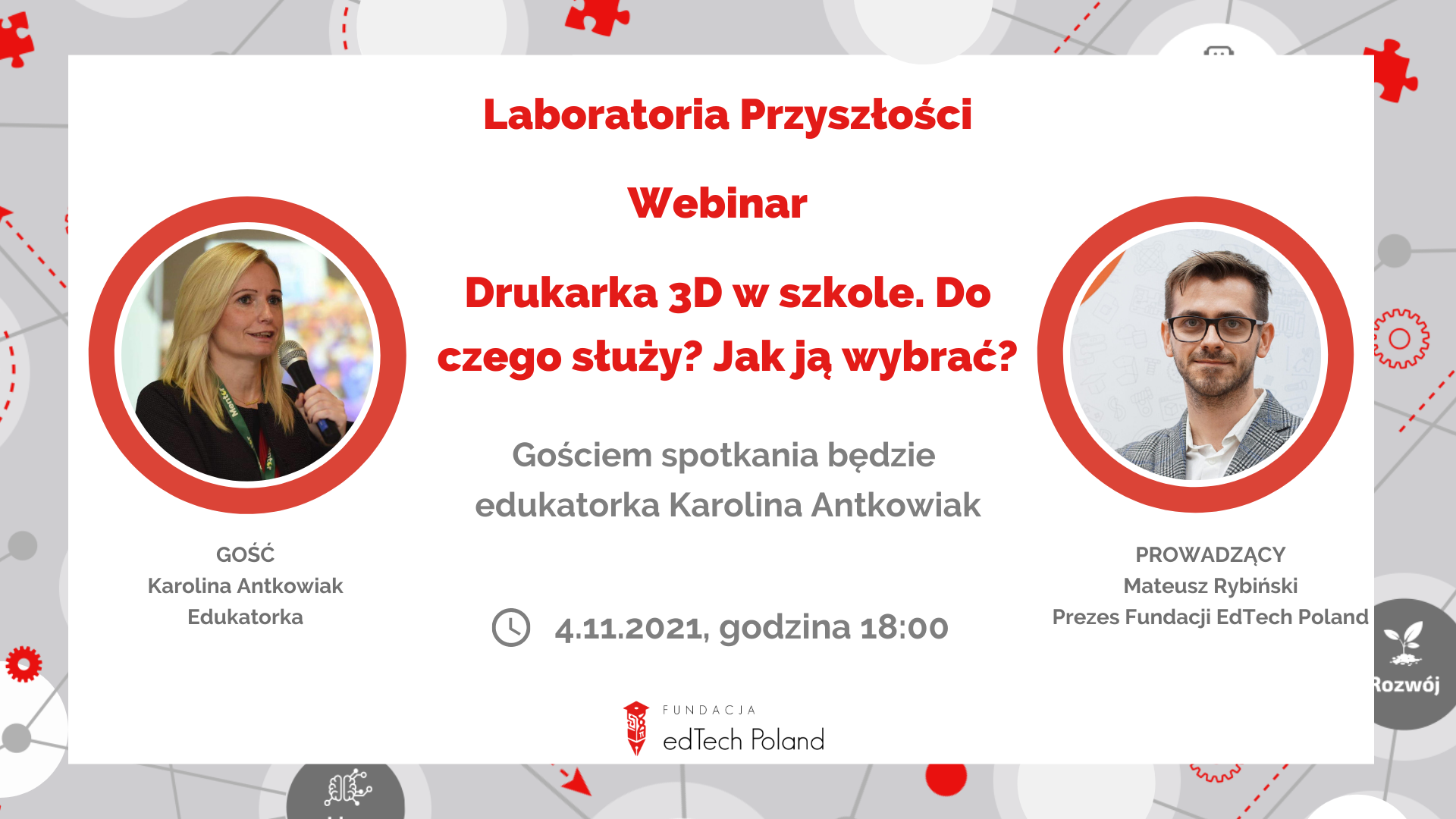 Webinar z Karoliną Antkowiak: Laboratoria Przyszłości - Drukarka 3D w szkole. Do czego służy? Jak wybrać?