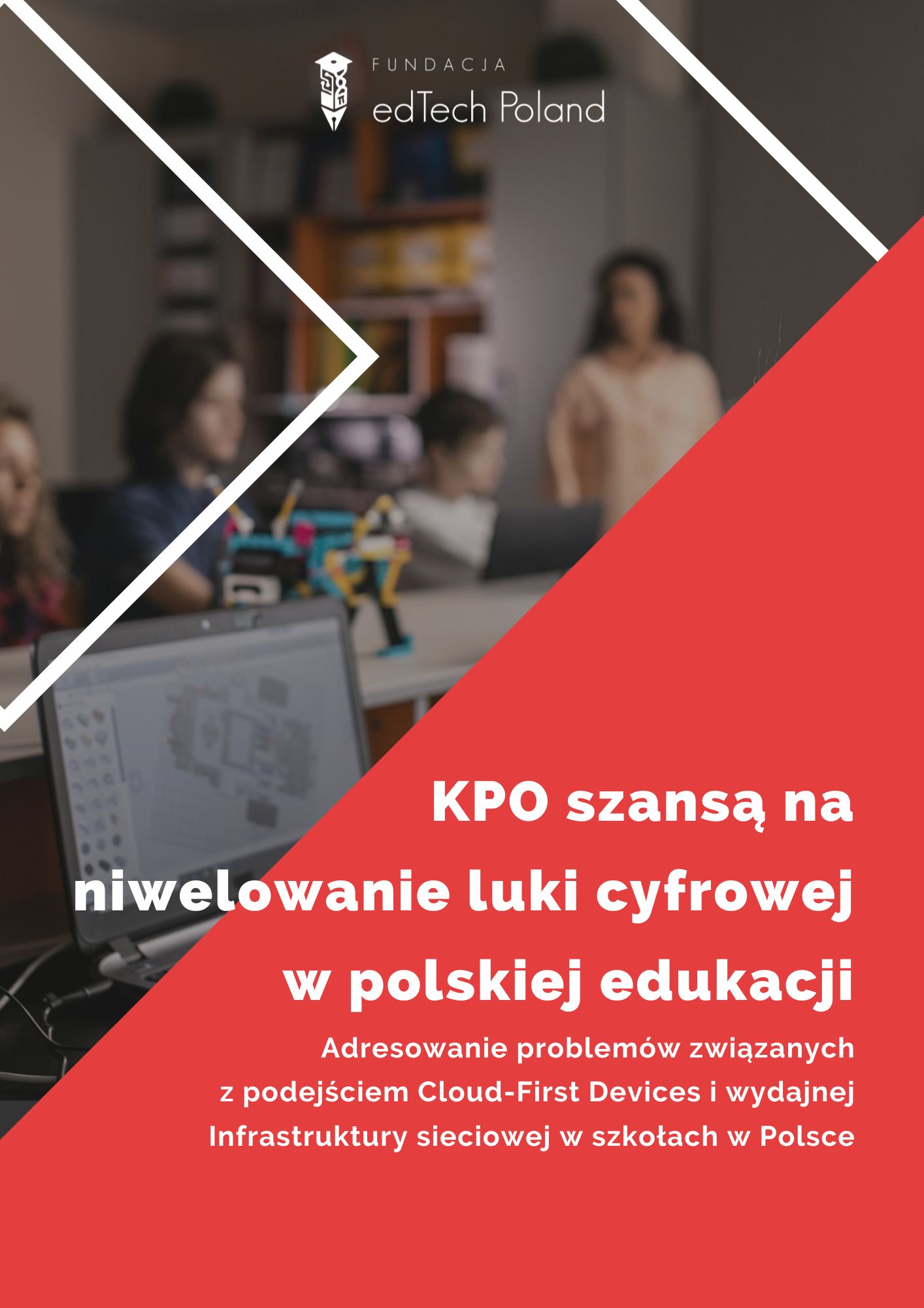 Raport „KPO szansą na niwelowanie luki cyfrowej w polskiej edukacji” dostępny!